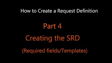 Remedyforce: How to Create a Request Definition (Part 4-Creating SRD/Required Fields))