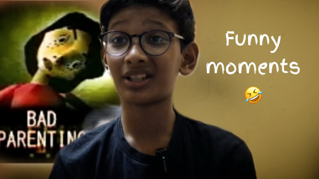 Funny and scary highlights of my gameplay of ~BAD PARENTING~