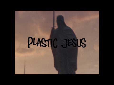 PLASTIC JESUS