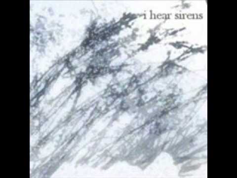 I Hear Sirens — I Hear Sirens - September Isn't Too Far and I'm Not Sure I'll Return