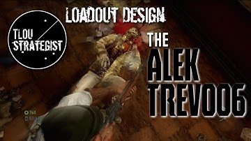 Loadout Design: The AlekTrev006 | The Last of Us Online Multiplayer