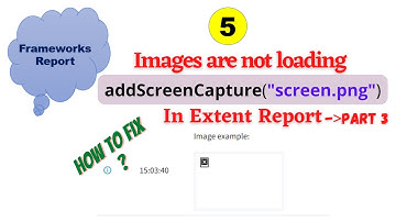 #ExtentReport - 3 | Solve the images are not loading/addScreenCapture issue in Extent Report ? |