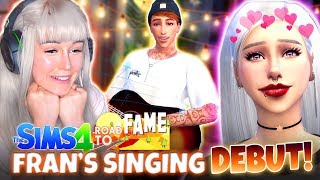FRAN'S FIRST GIG!  (The Sims 4 ROAD TO FAME #10!)