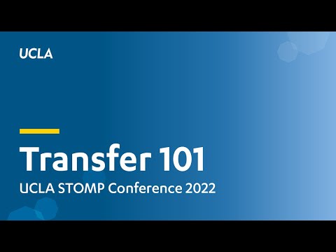 UCLA STOMP Conference 2022 - Transfer 101