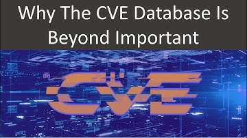 Why The CVE Database Is Beyond Important To Cybersecurity and the World