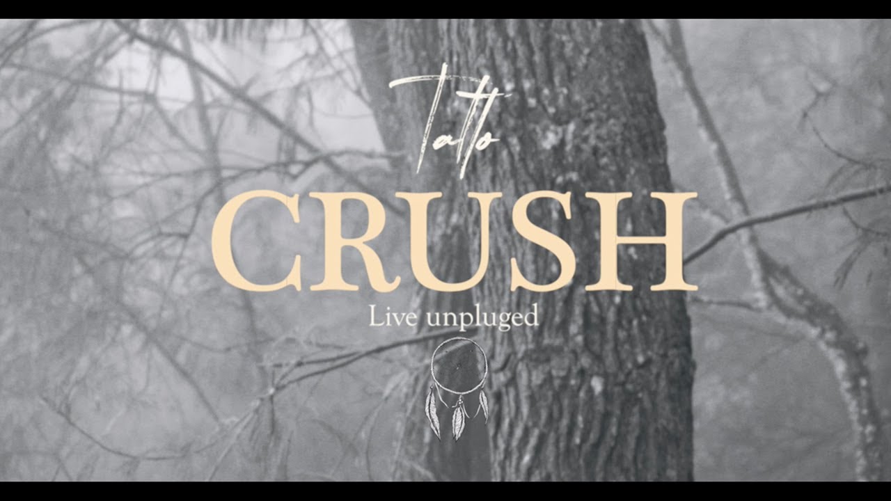 Tatlo -Crush (Live Unplugged)