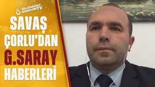 Savaş Çorlu'dan Galatasaray İle İlgili Flaş Açıklama: "Fatih Terim..."