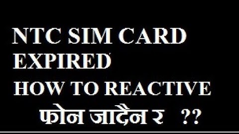 Recharge, NTC, SIM Card Date Expired, how to Reactive. web recharge , Incoming/Outgoing has blocked?