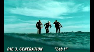 Video thumbnail of "Die 3. Generation - LEB! (Restauriert, Full HD)"