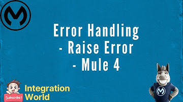 Error Handling - Raise Error - Mule 4