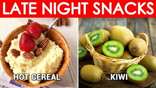 15 Healthy Late-Night Snacks That Won’t Ruin Your Diet