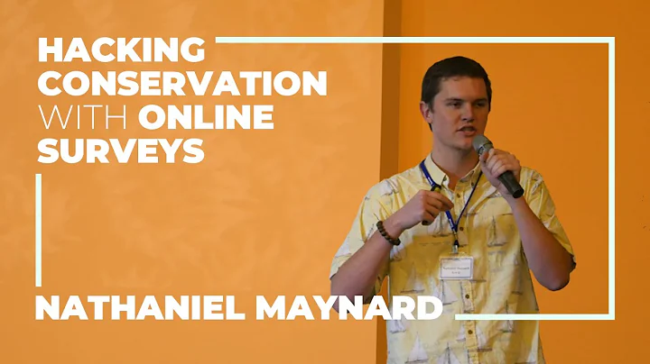 Nathaniel Maynard: Hacking conservation with onlin...