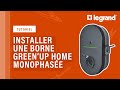 Comment installer une borne Green'UP HOME monophasée ?