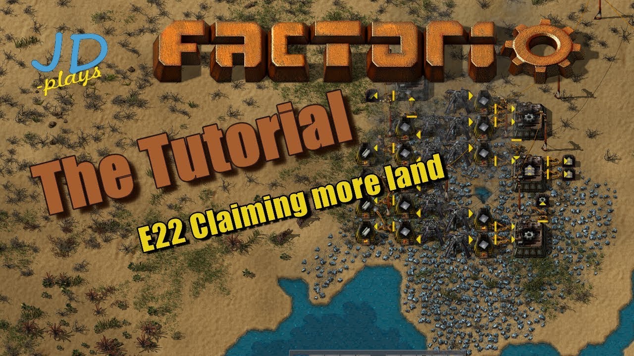 Factorio 0.16 The Tutorial E22 Claiming more land