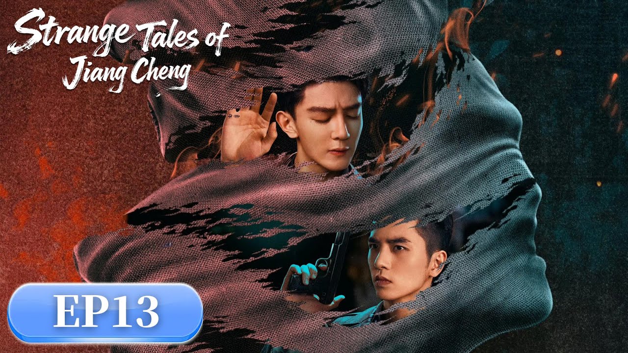 MULTI SUB|Strange Tales of Jiang Cheng|EP13|Case of the Bloody Fog| Starring: Xia Zhiguang,Caesar Wu