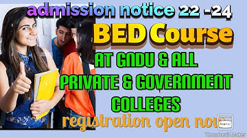 Admission notice 22-24, for BED course at GNDU & all private and Government colleges, details shared