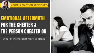 Emotional Aftermath for the Cheater and the Person Cheated On