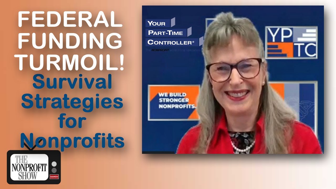 Federal Funding Turmoil: Survival Strategies for Nonprofits