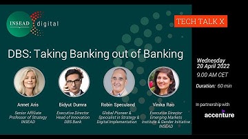 DBS: Taking Banking out of Banking w/ Annet Aris, Bidyut Dumra, Robin Speculand & Vinika D. Rao