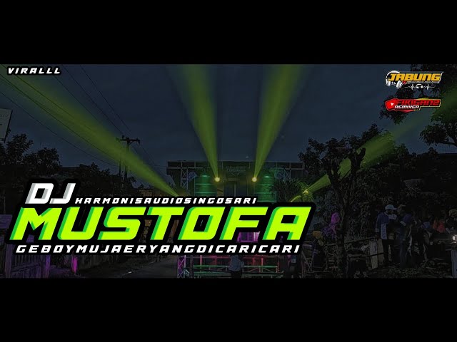 DJ MUSTOFA JINGGLE HARMONIS AUDIO SINGOSARI viralyangdicaricari class=