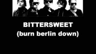 Bittersweet burn berlin down chords