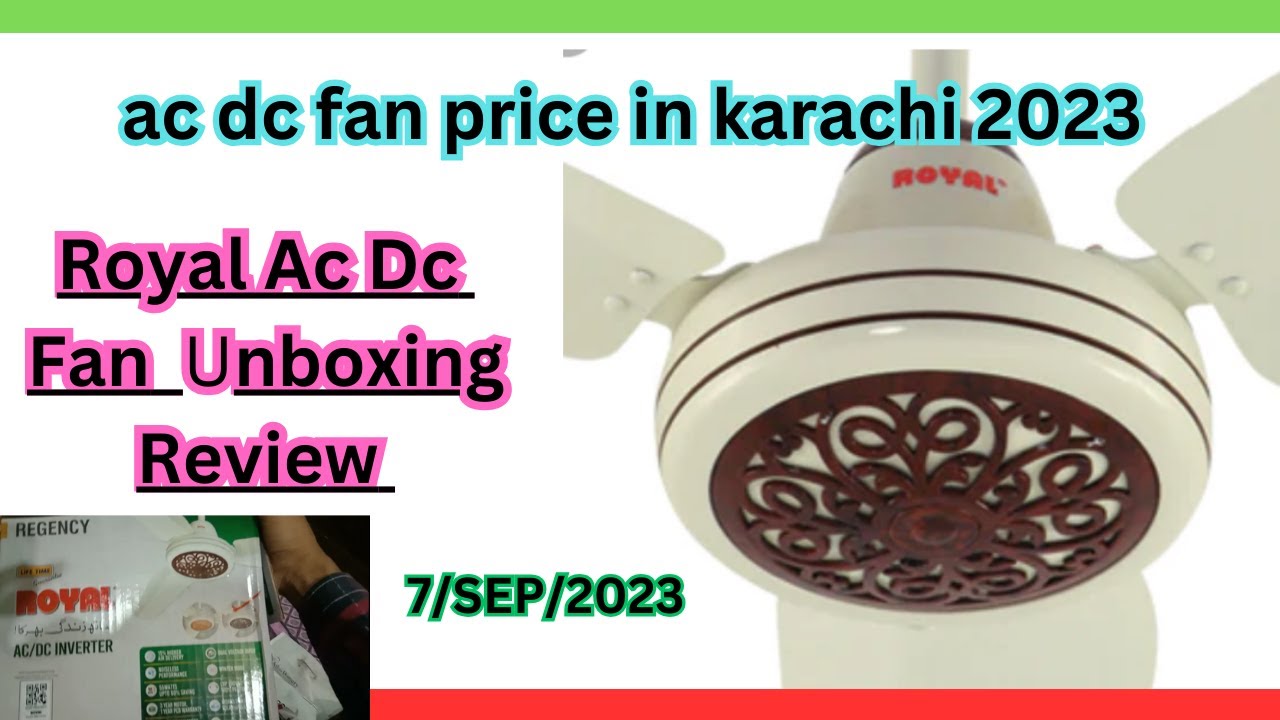 Royal Ac Dc Fan Review Ac Dc Fan Installation Royal Fan Price In