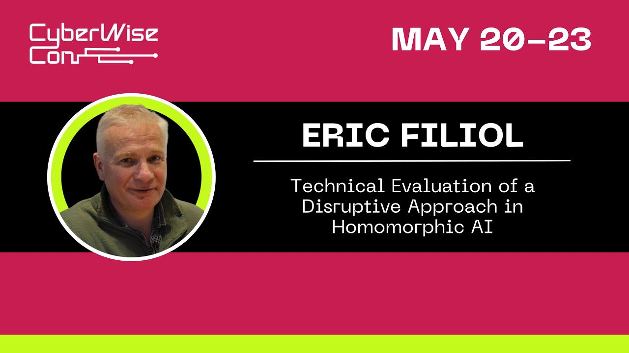 Eric Filiol: Technical Evaluation of a Disruptive Approach in Homomorphic AI