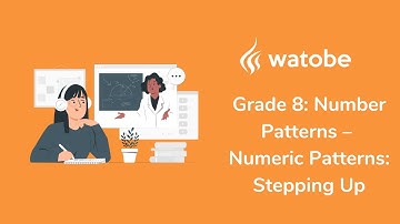 Grade 8 - Number Patterns (numeric patterns: stepping up)