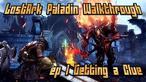 LostArk Paladin Walkthrough Ep 1 Getting a Clue