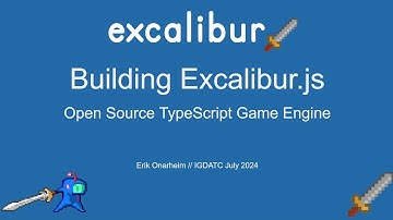 Building Excalibur.js - Friendly Open Source TypeScript Game Engine