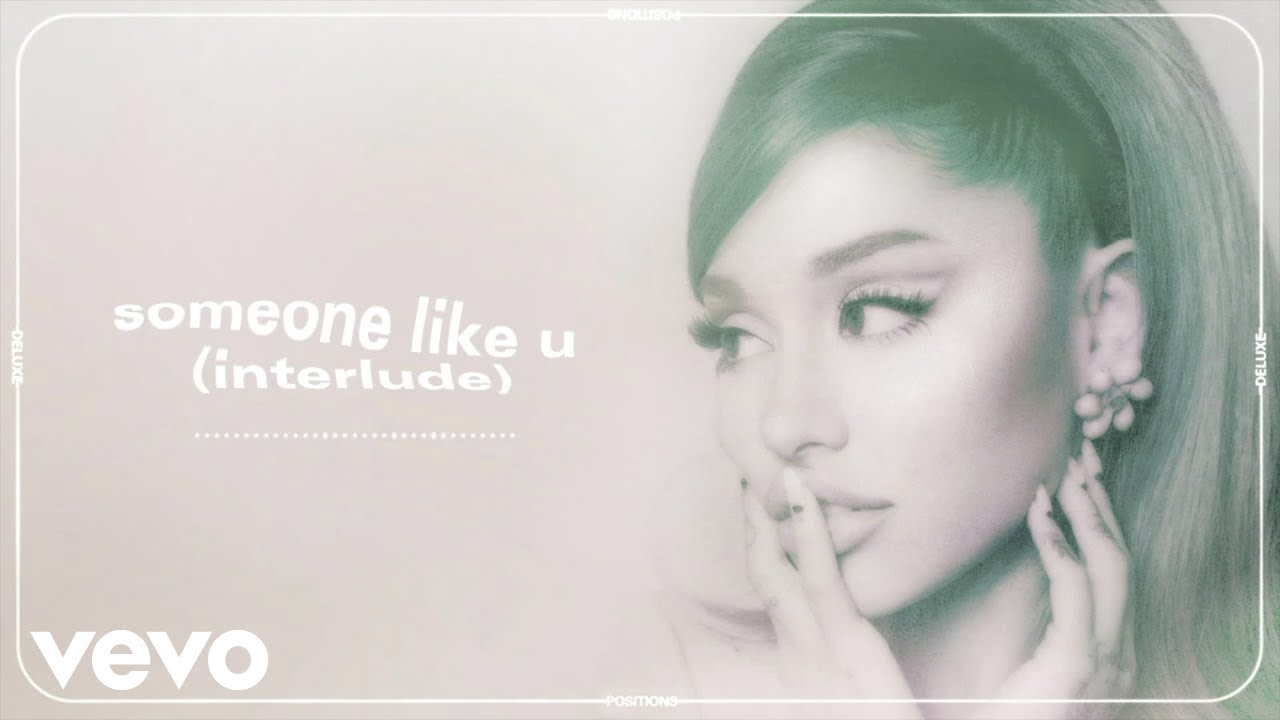 Ariana Grande - someone like u (interlude) (official audio) - YouTube