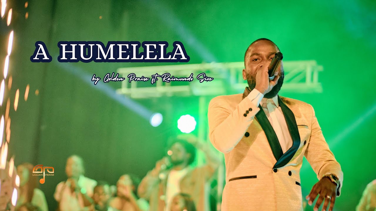 Golden Praise & Raimundo Sive - A Humelela