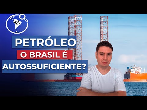 Atualidades |Petróleo: o Brasil é autossuficiente?