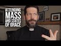 Why We Have to Attend Mass and Receive Communion in a State of Grace