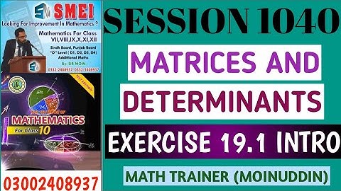 10 Math new book || 10.19.1 INTRODUCTION by MT || 10.MATH CHAPTER 19 || MATRICES AND DETERMINANT