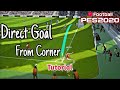 أغنية How to score direct goals from corner kicks pes 2020|Tips for scoring goals from corner kicks pes