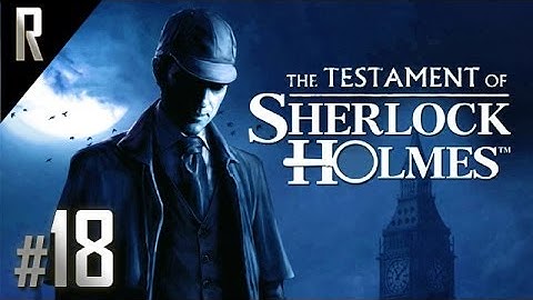 ◄ The Testament of Sherlock Holmes Walkthrough HD - Part 18