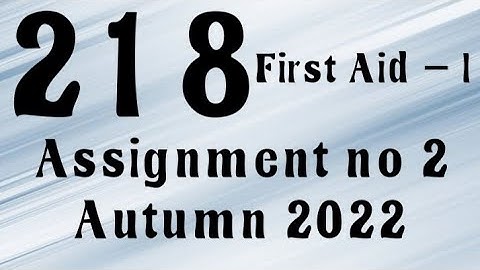 AIOU Code 218 Solved Assignment No.2 Autumn 2022 #aiou #aiousolveassignments