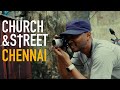 3 weeks of street photography in chennai  church  street ep01