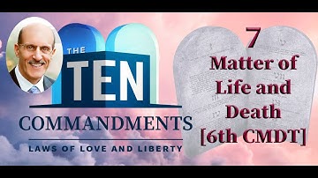 The Ten Commandments Series (07 of 12) 6th Commandment - Matter of Life and Death [Doug Batchelor]