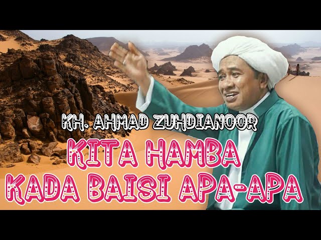 Guru Zuhdi Kita Ini Hamba Tidak Punya Apa-Apa || Pengajian Guru KH. Ahmad Zuhdianoor class=