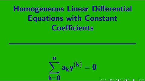 Differential Equations | Homogeneous linear equations with constant coefficients