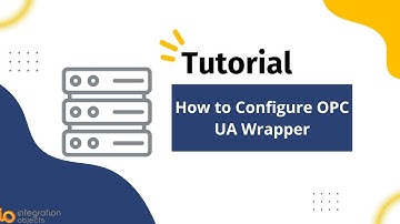 How to Configure OPC UA Wrapper