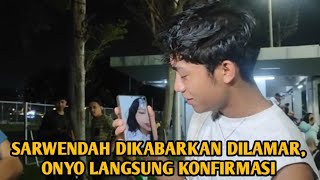 SARWENDAH REPORTEDLY BEEN PROPOSED TO, ONYO IMMEDIATELY CONFIRMS