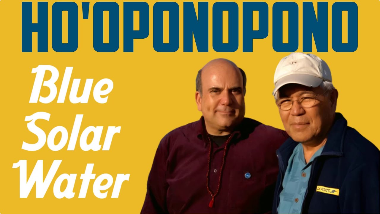Ho'oponopono Blue Solar Water Dr Hew len YouTube