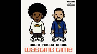 Brent Faiyaz - Wasting Time feat, Drake INSTRUMENTAL