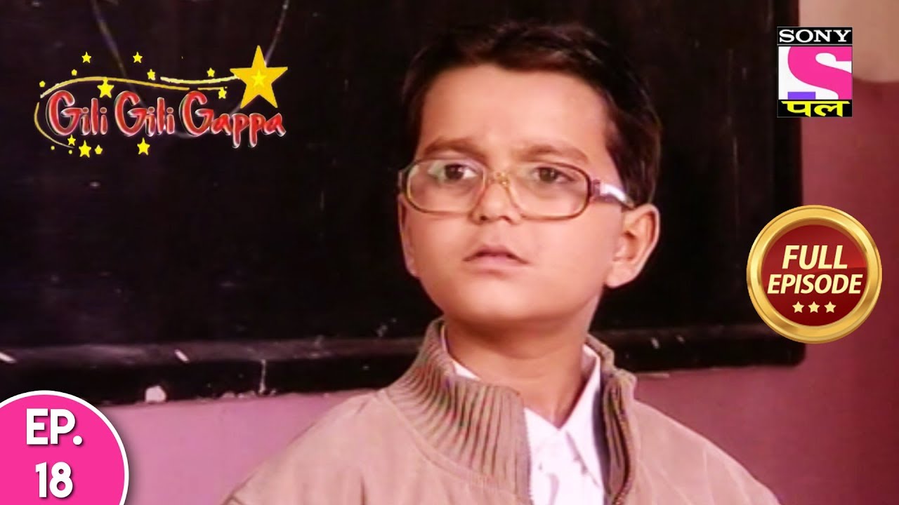 Gili Gili Gappa - Full Episode 18 - 10th November, 2019