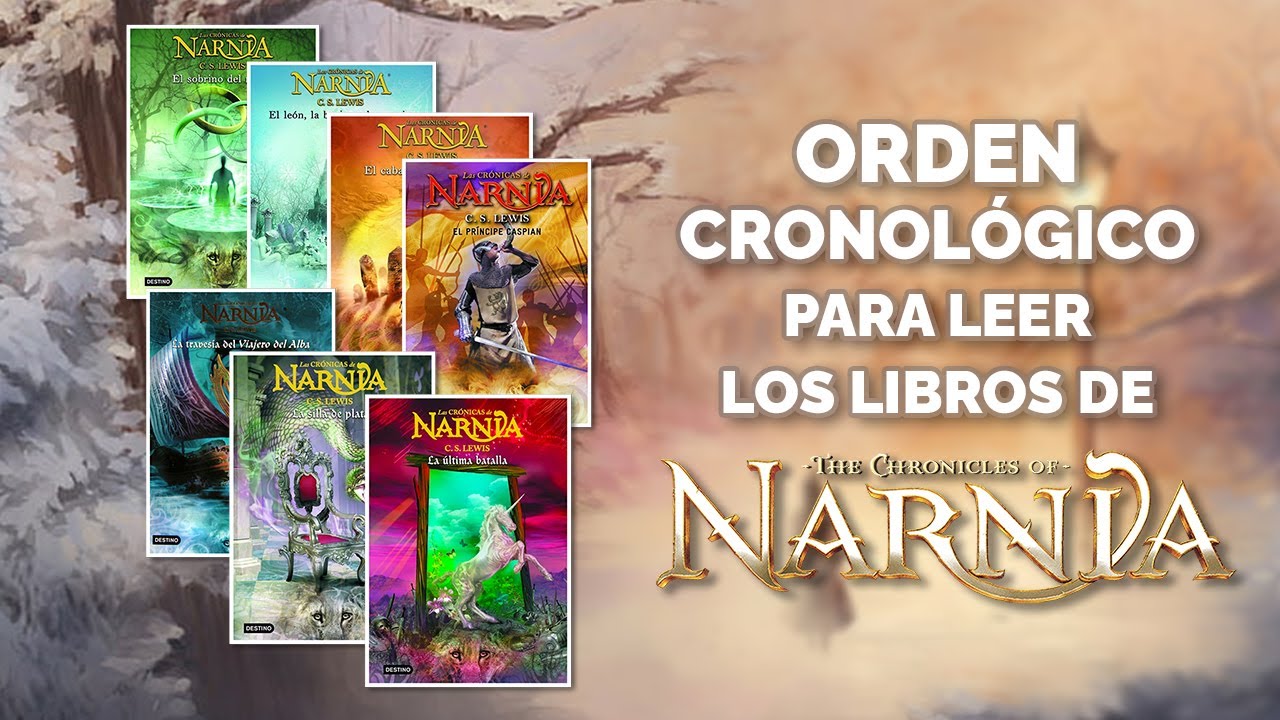 ORDEN CRONOLÓGICO PARA LEER LA SAGA DE LAS CRÓNICAS DE NARNIA POR C.S
