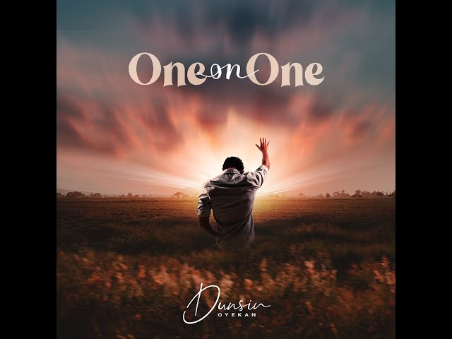 ONE on ONE - Dunsin Oyekan #dunsinoyekan #worship #praise class=