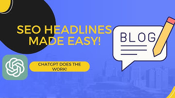 ChatGPT SEO Tips: Create Better Blog Headlines Fast!